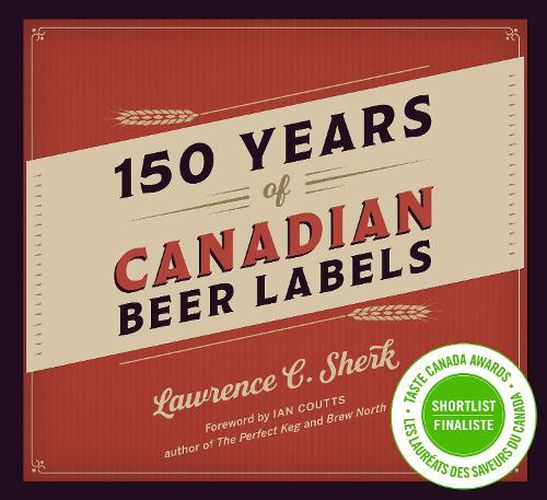 Cover image for 150 Years of Canadian Beer Labels