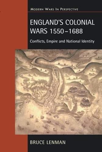 Cover image for England's Colonial Wars 1550-1688: Conflicts, Empire and National Identity