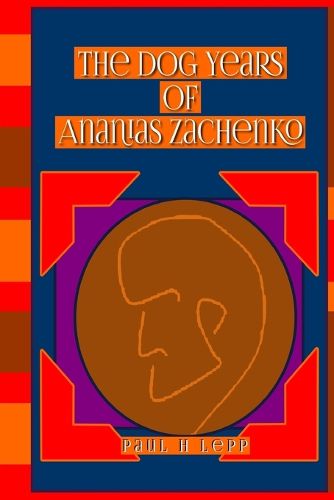 The Dog Years of Ananias Zachenko