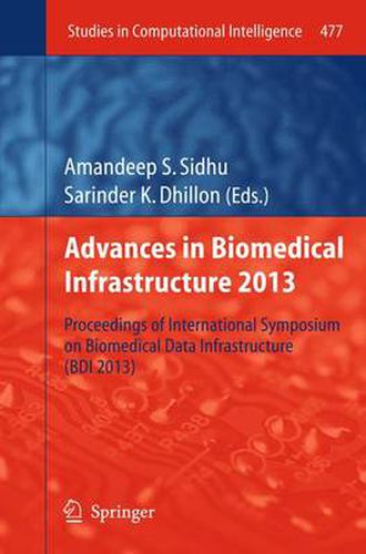 Cover image for Advances in Biomedical Infrastructure 2013: Proceedings of International Symposium on Biomedical Data Infrastructure (BDI 2013)