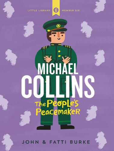 Michael Collins: Soldier and Peacemaker: Little Library 6