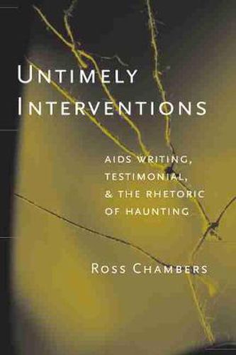 Cover image for Untimely Interventions: AIDS Writing, Testimonial and the Rhetoric of Haunting