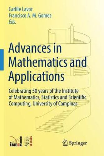 Cover image for Advances in Mathematics and Applications: Celebrating 50 years of the Institute of Mathematics, Statistics and Scientific Computing, University of Campinas