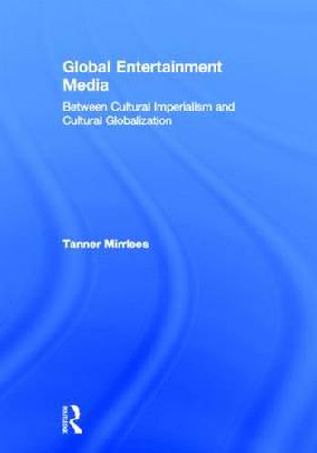 Cover image for Global Entertainment Media: Between Cultural Imperialism and Cultural Globalization