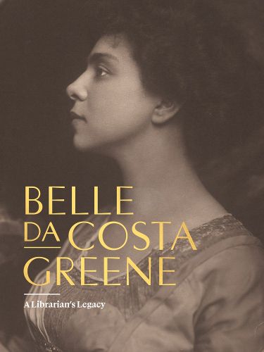 Belle da Costa Greene: A Librarian's Legacy