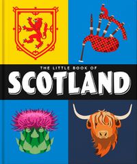 Cover image for The Little Book of Scotland: Wit, Whisky and Wisdom