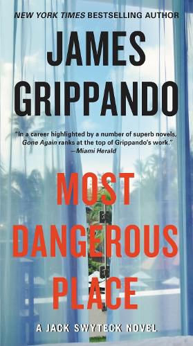 Cover image for Most Dangerous Place: A Jack Swyteck Novel