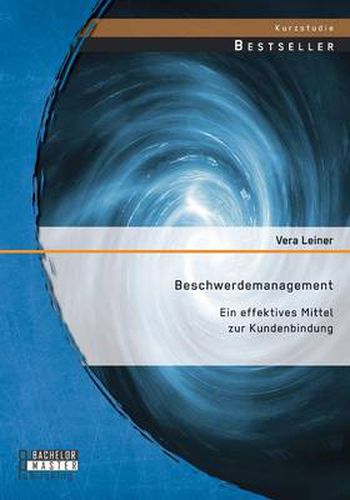 Cover image for Beschwerdemanagement: Ein effektives Mittel zur Kundenbindung