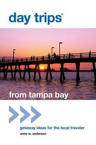 Cover image for Day Trips (R) from Tampa Bay: Getaway Ideas For The Local Traveler