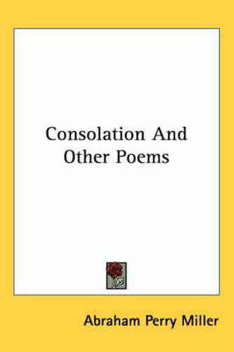 Cover image for Consolation and Other Poems