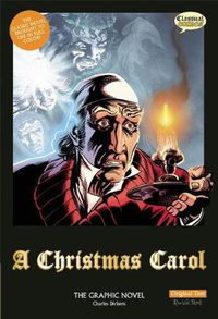 Cover image for A Christmas Carol the Graphic Novel: Original Text