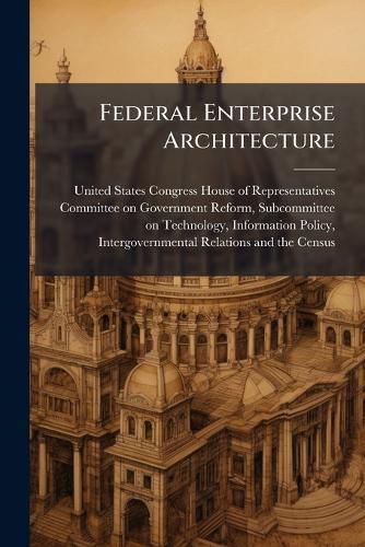 Cover image for Federal Enterprise Architecture