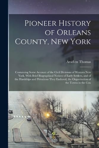 Cover image for Pioneer History of Orleans County, New York