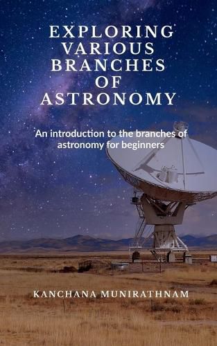 Cover image for Exploring Various Branches of Astronomy