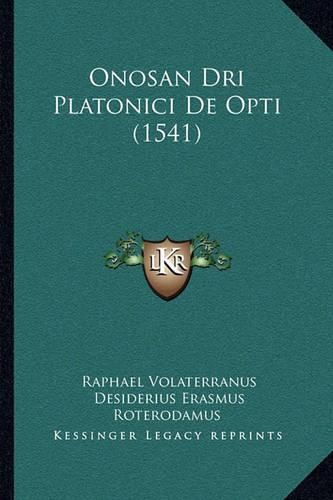 Cover image for Onosan Dri Platonici de Opti (1541)