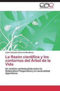 Cover image for La Razon Cientifica y Los Contornos del Arbol de La Vida