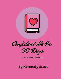 Cover image for Confident Me In 30 Days