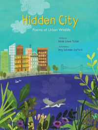 Cover image for Hidden City: Poems of Urban Wildlife