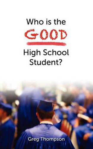 Who Is the Good High School Student?