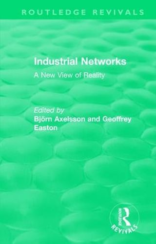 Cover image for Industrial Networks (Routledge Revivals): A New View of Reality