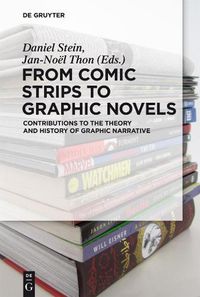 Cover image for From Comic Strips to Graphic Novels: Contributions to the Theory and History of Graphic Narrative