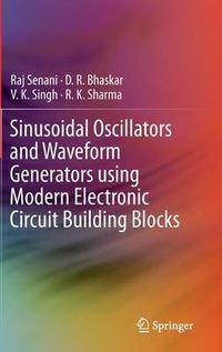 Cover image for Sinusoidal Oscillators and Waveform Generators using Modern Electronic Circuit Building Blocks