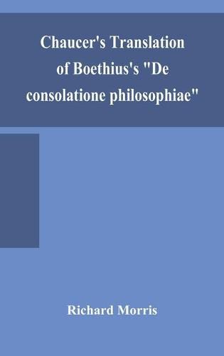 Chaucer's translation of Boethius's De consolatione philosophiae