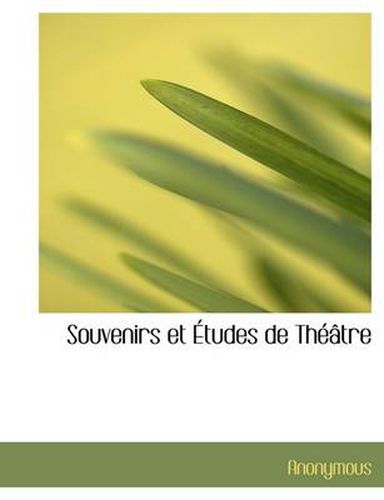 Cover image for Souvenirs Et Tudes de Th Tre