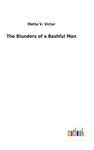 The Blunders of a Bashful Man