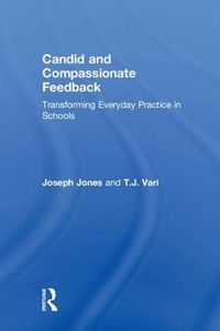 Cover image for Candid and Compassionate Feedback: Transforming Everyday Practice in Schools