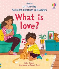 Cover image for Very First Questions & Answers: What is love?