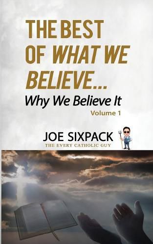 Cover image for The Best of What We Believe... Why We Believe It: Volume One