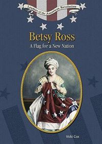 Cover image for Betsy Ross: A Flag for a New Nation