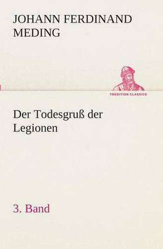 Cover image for Der Todesgruss der Legionen, 3. Band