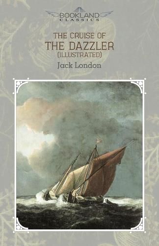 Cover image for The Cruise of the Dazzler (Illustrated)