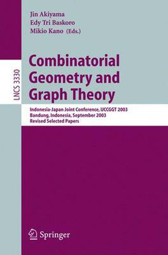 Cover image for Combinatorial Geometry and Graph Theory: Indonesia-Japan Joint Conference, IJCCGGT 2003, Bandung, Indonesia, September 13-16, 2003, Revised Selected Papers