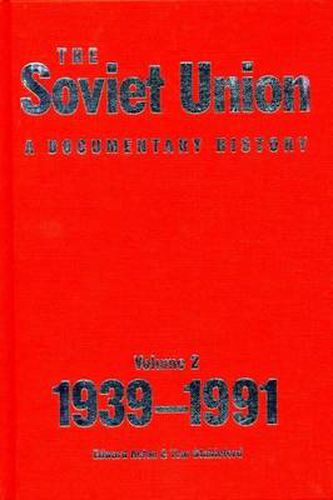 Cover image for The Soviet Union: A Documentary History Volume 2: 1939-1991