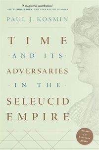 Cover image for Time and Its Adversaries in the Seleucid Empire