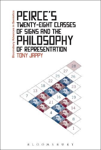 Cover image for Peirce's Twenty-Eight Classes of Signs and the Philosophy of Representation: Rhetoric, Interpretation and Hexadic Semiosis