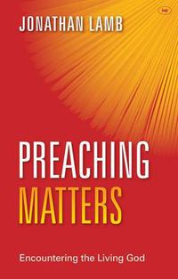 Cover image for Preaching Matters: Encountering The Living God