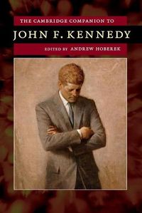 Cover image for The Cambridge Companion to John F. Kennedy