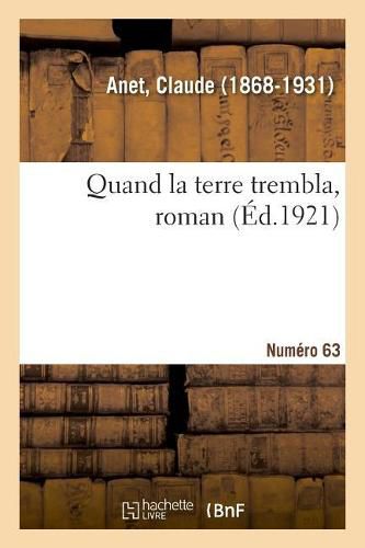 Cover image for Quand La Terre Trembla, Roman. Numero 63: D'Ouverture de l'Annee Academique A l'Universite de Turin