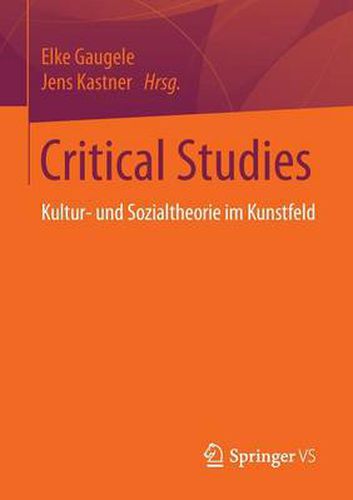 Cover image for Critical Studies: Kultur- und Sozialtheorie im Kunstfeld