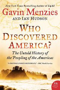 Cover image for Who Discovered America?: The Untold History of the Peopling of the Americas