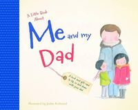 Cover image for A Little Book About Me and My Dad