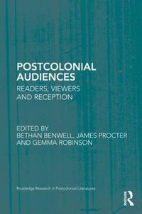 Cover image for Postcolonial Audiences: Readers, Viewers and Reception