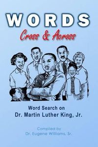 Cover image for Words Cross & Across: Word Search on Dr. Martin Luther King Jr