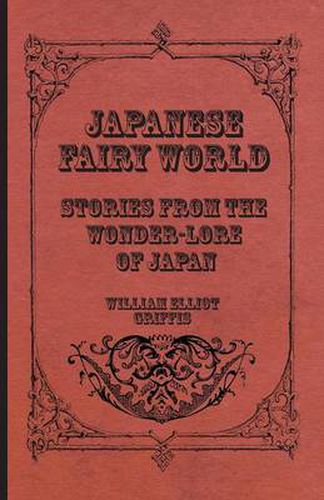 Cover image for Japanese Fairy World - Stories from the Wonder-Lore of Japan