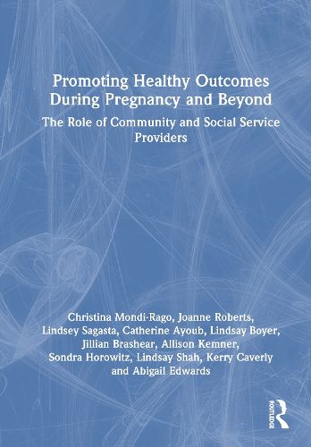 Cover image for Promoting Healthy Outcomes During Pregnancy and Beyond