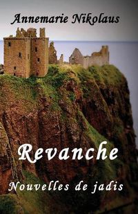 Cover image for Revanche: Nouvelles de jadis